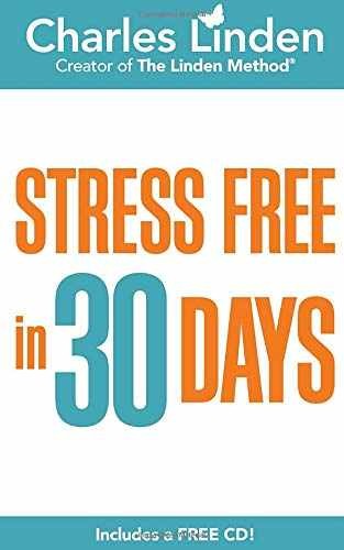 Stress Free in 30 Days – Paperback, by Linden Charles – Very Good
