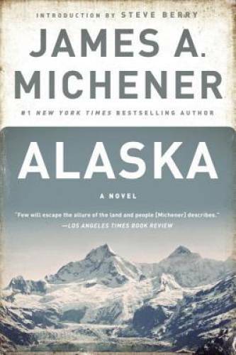 Alaska: A Novel – Paperback By Michener, James A. – GOOD