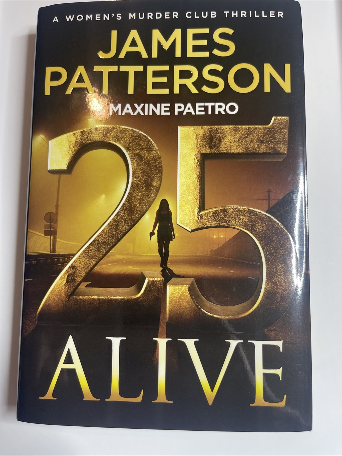 25 Alive: A Women’s Murder Club Thriller by James Patterson: Used