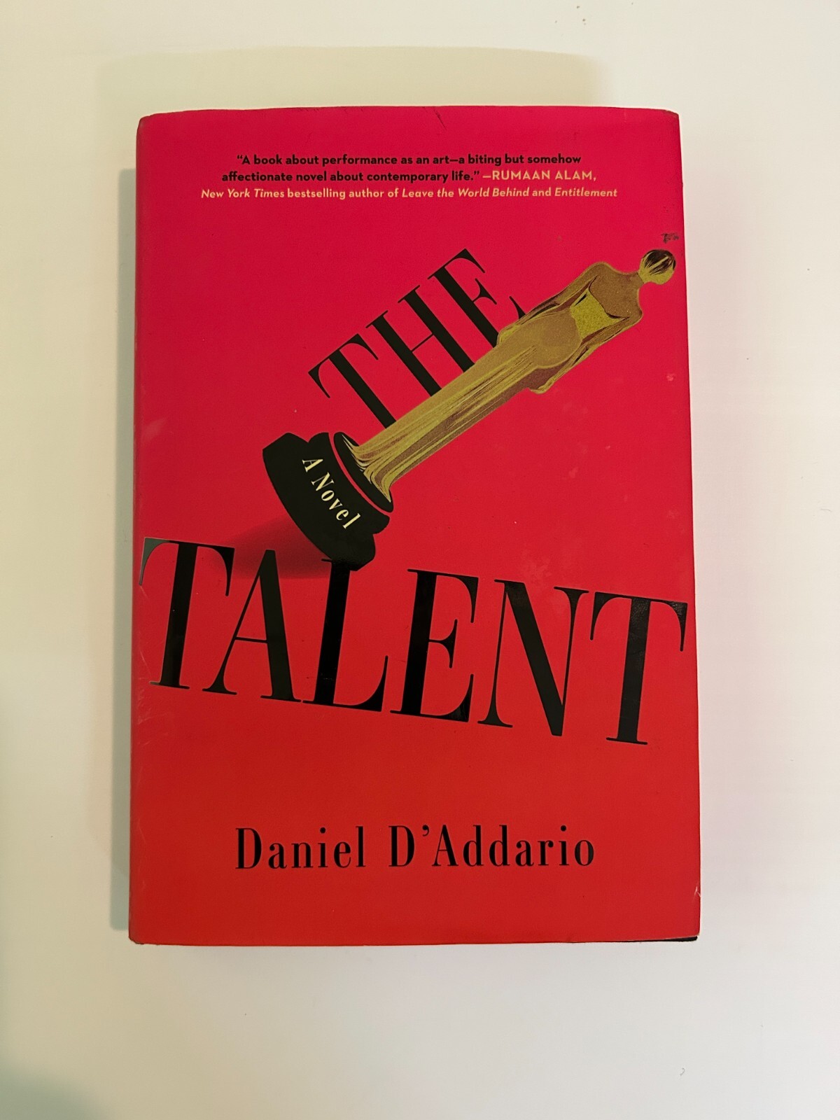 The Talent by Daniel D’Addario [Hardback, 336 pages]