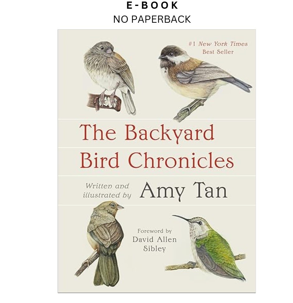 The Backyard Bird Chronicles, Amy Tan 2024
