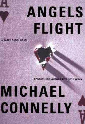 Angels Flight (Harry Bosch) – Hardcover By Connelly, Michael – GOOD