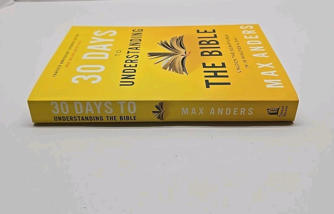 30 Days to Understanding the Bible : Unlock the Scriptures in 15 Minutes a…