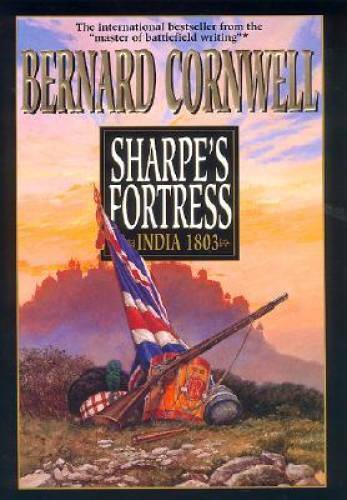Sharpe’s Fortress: India 1803 (Richard Sharpe’s Adventure Series #3) – GOOD
