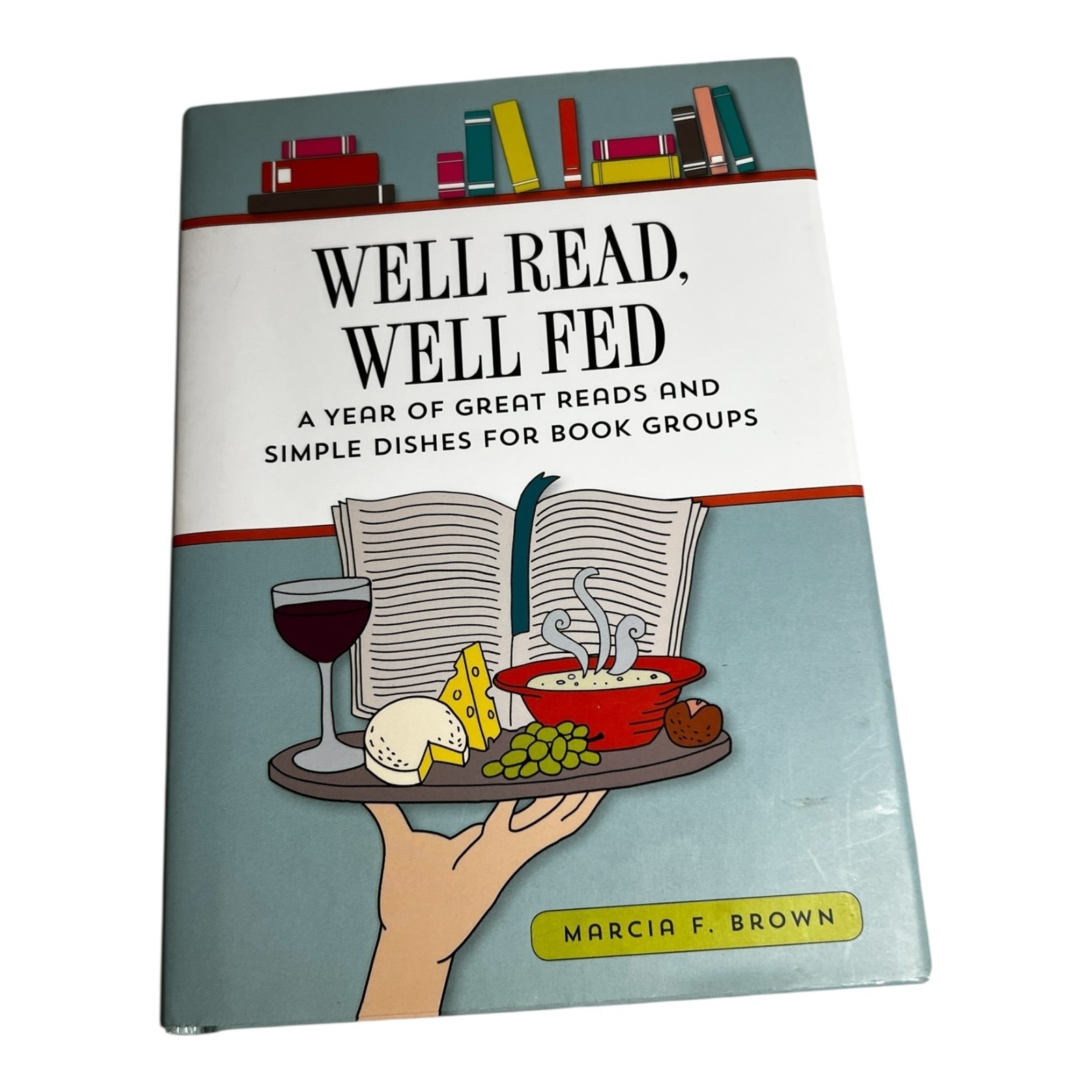 Well Read Well Fed Cookbook & Reading Guide Marcia F. Brown Hardcover