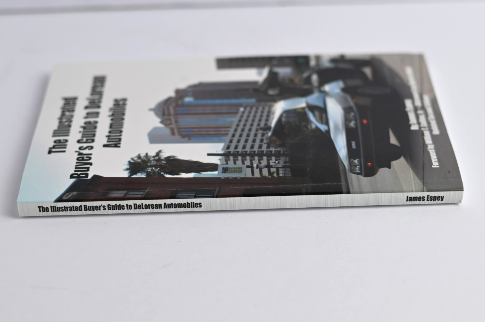 Illustrated Buyer’s Guide to Delorean Automobiles James Espey Signed 2nd Ed