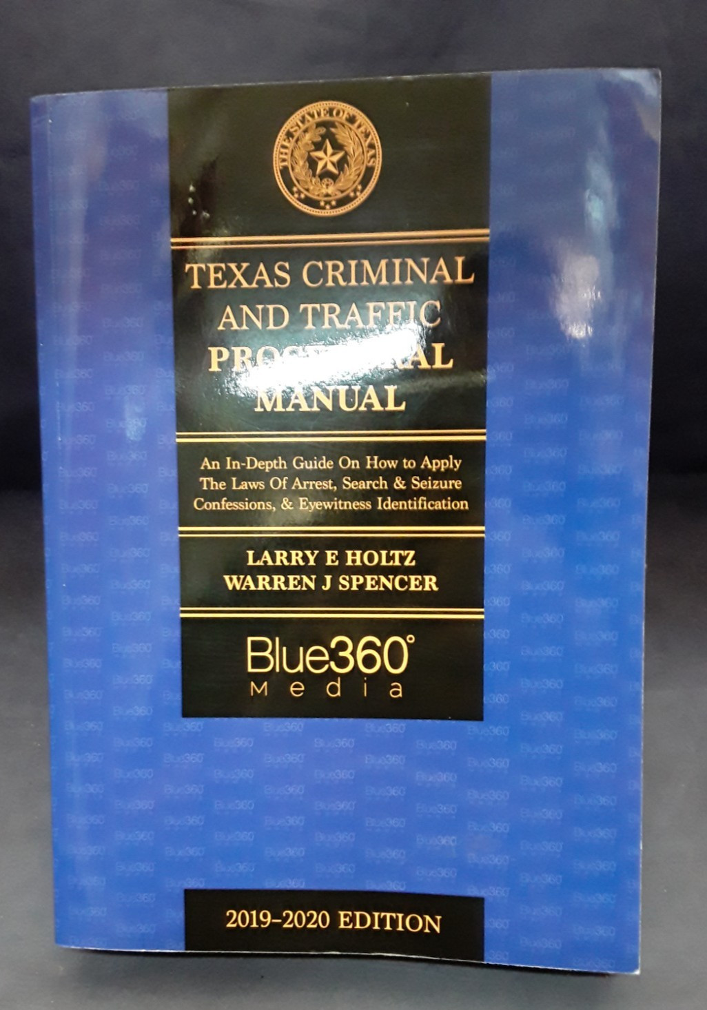 Texas Criminal and Traffic Procedural Holtz/Spencer Blue360 2019 SB LN 250911