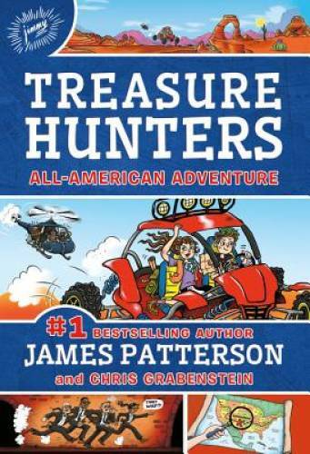 Treasure Hunters: All-American Adventure – Hardcover By Patterson, James – GOOD