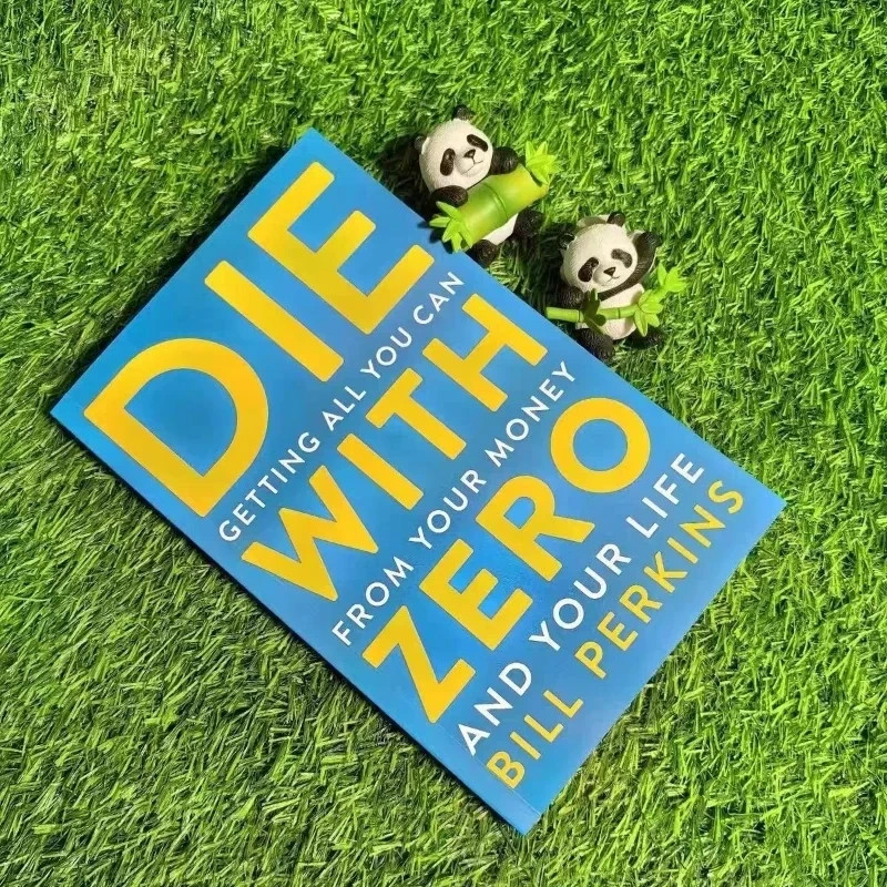 Die with zero,by Bill perkins, getting all you can from your money and your life