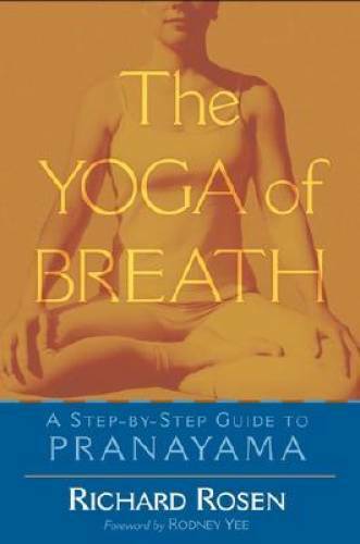 The Yoga of Breath: A Step-by-Step Guide to Pranayama – Paperback – GOOD