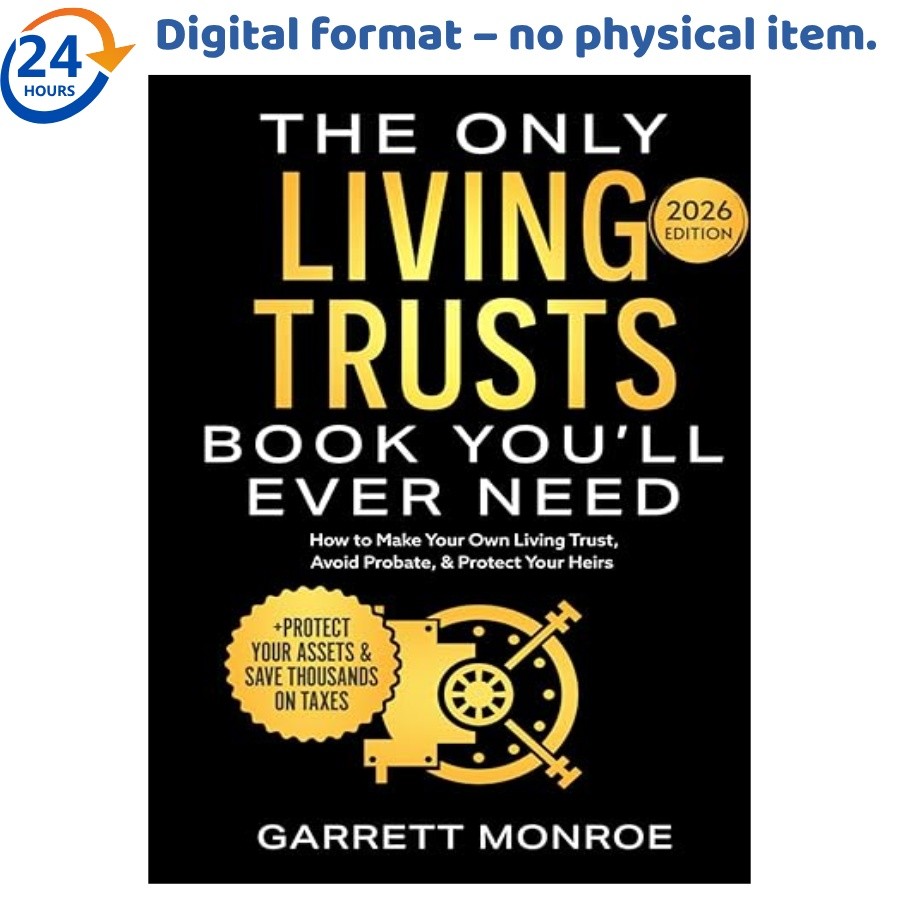 The Only Living Trusts Book You’ll Ever Need: How to M, Garrett Monroe 2024