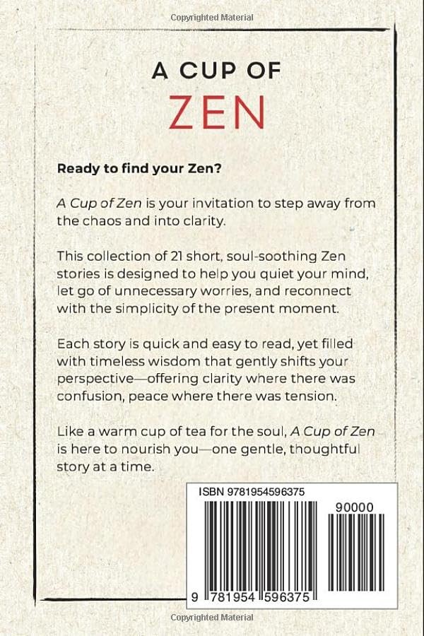A Cup of Zen: 21 Short Stories to Calm the Mind, Stop Overthinking, and Find Inn