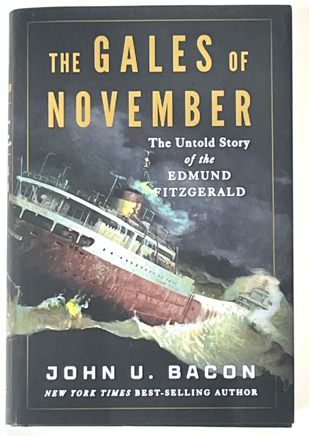 The Gales of November – Untold Story of the EDMUND FITZGERALD by Bacon HB DJ
