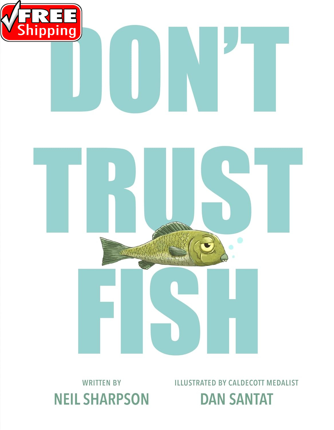 Don’T Trust Fish