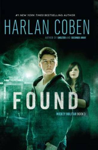 Found: A Mickey Bolitar Novel, Book 3 – Hardcover By Coben, Harlan – GOOD