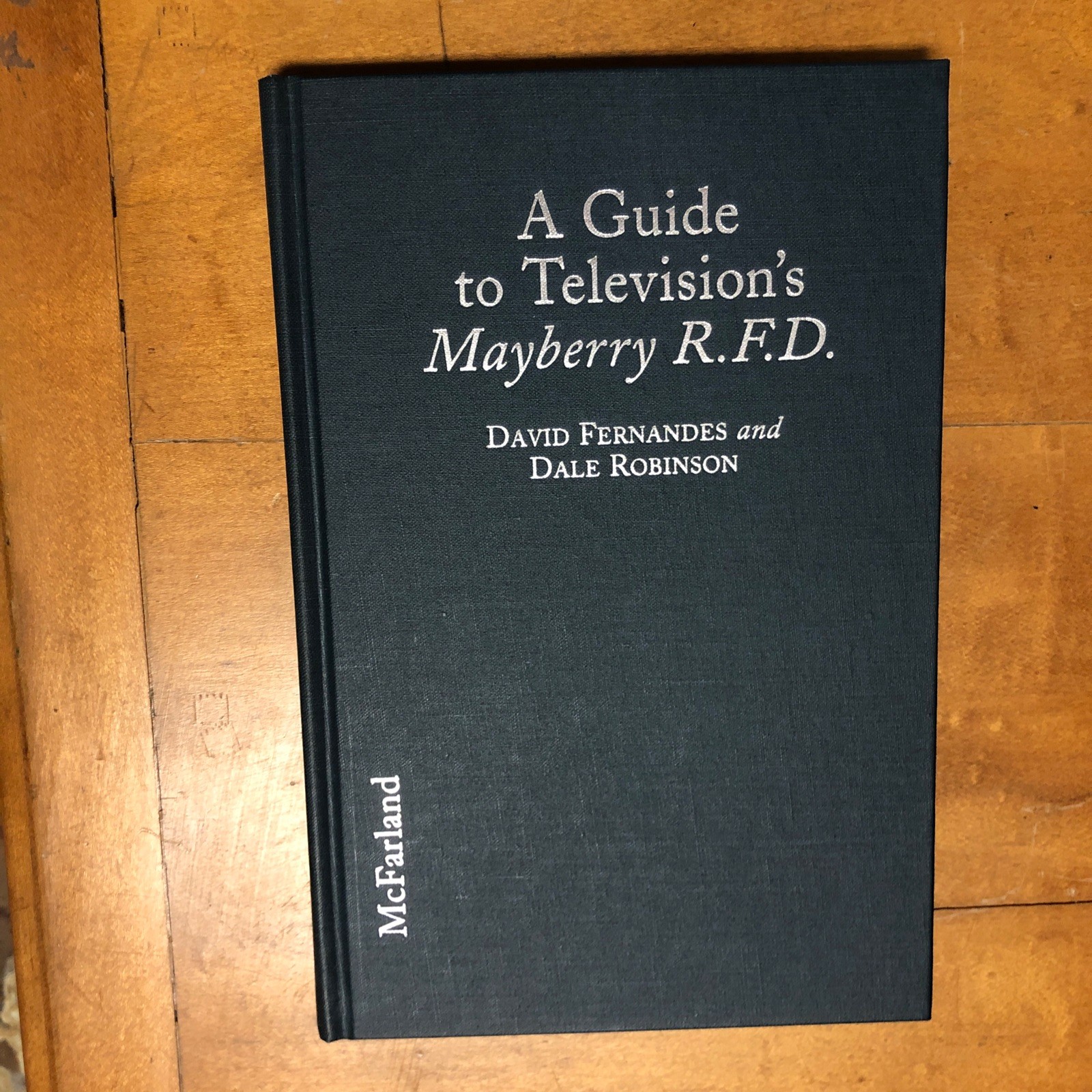 A Guide to Television’s Mayberry R.F.D. by David Fernandes Dale Robinson HC