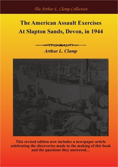 The American Assault Exercises At Slapton Sands, Devon, in 1944 (Paperback or So