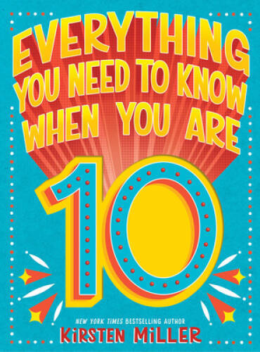 Everything You Need to Know When You Are 10 – Hardcover – GOOD
