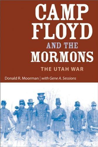 Camp Floyd and the Mormons: The Utah War (Utah Centennial Series) by
