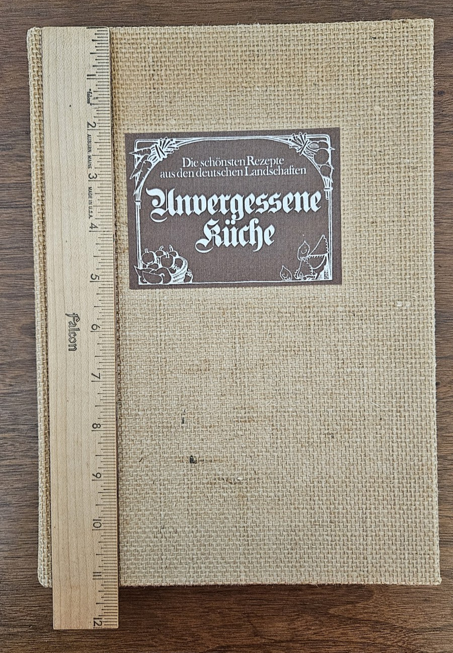 Unvergessene Kuche German Cookbook 1979 recipes Printed in Germany HC 11 X 8.5