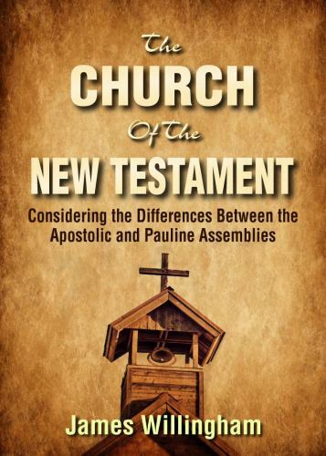 The Church of the New Testament: Considering the Differences Between the Apos…