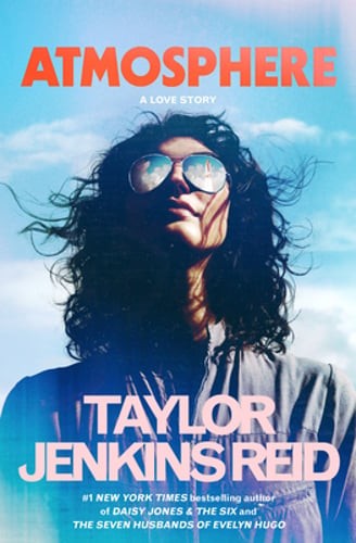 Atmosphere: A Love Story by Taylor Jenkins Reid: New