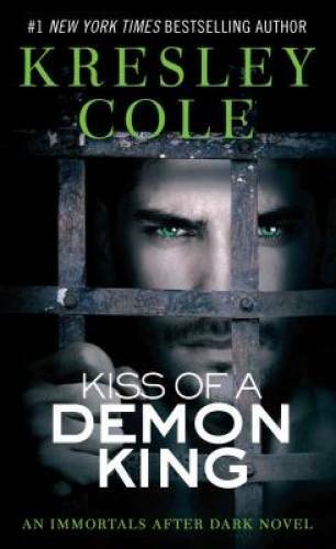 Kiss of a Demon King (Immortals After Dark, Book 6) By Cole, Kresley – GOOD