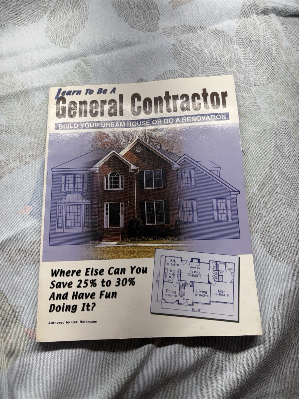 Learn To Be A General Contractor Build Your Dream House or Do a Renovation 2002