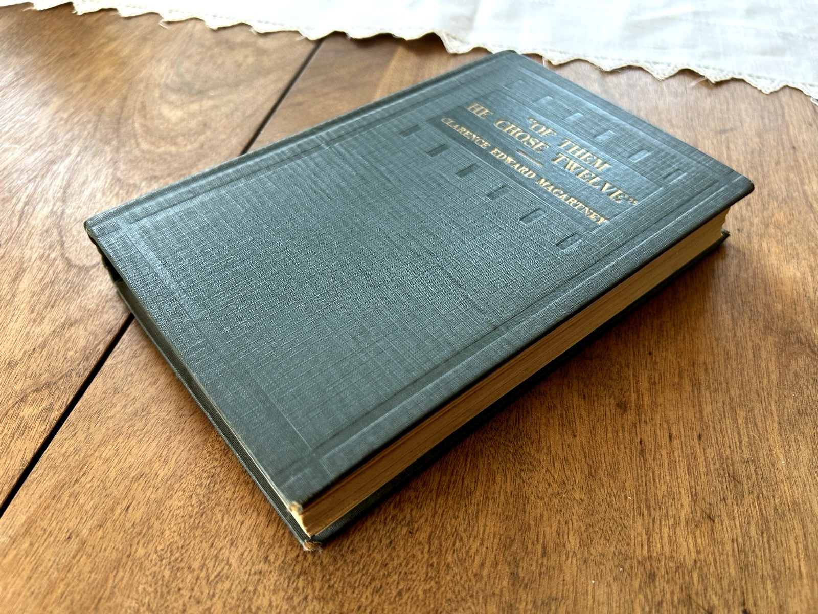 RARE 1929 Of Them He Chose Twelve by CLARENCE EDWARD MACARTNEY