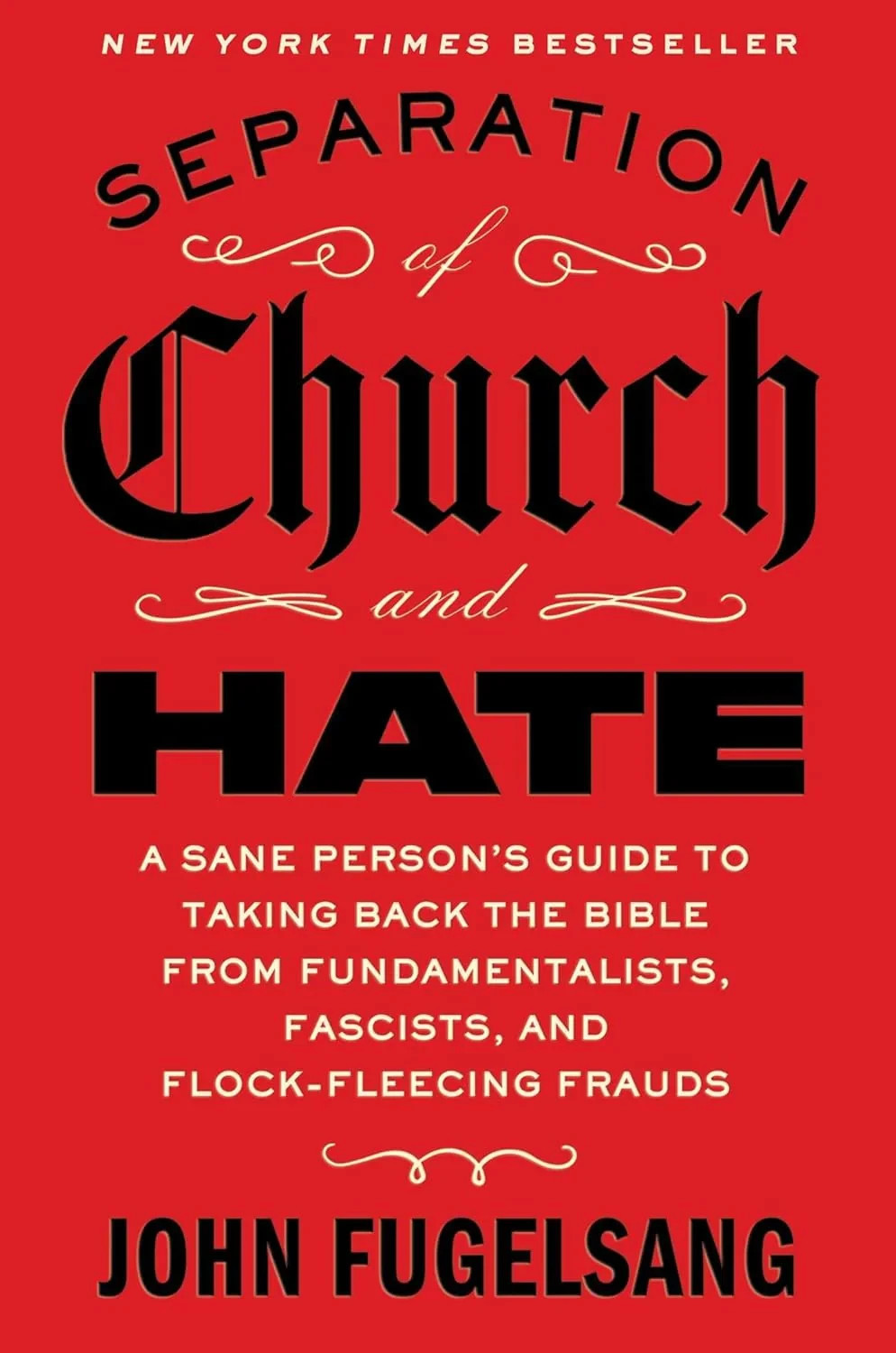 Separation of Church and Hate paperback by John Fugelsang……….