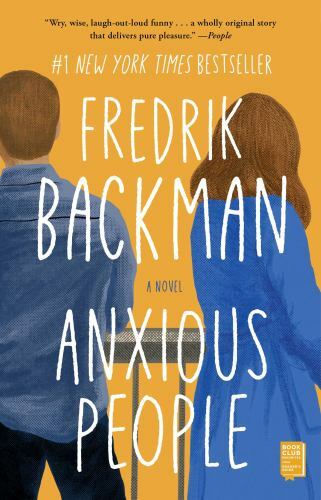 Anxious People: A Novel – Paperback By Backman, Fredrik – GOOD