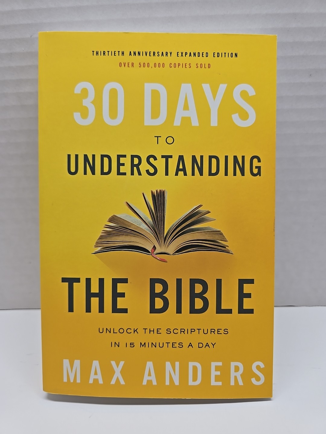 30 Days to Understanding the Bible : Unlock the Scriptures in 15 Minutes a…