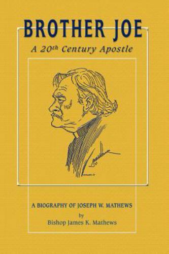Brother Joe: A 20th Century Apos- 9780976389217, James K Mathews, paperback, new