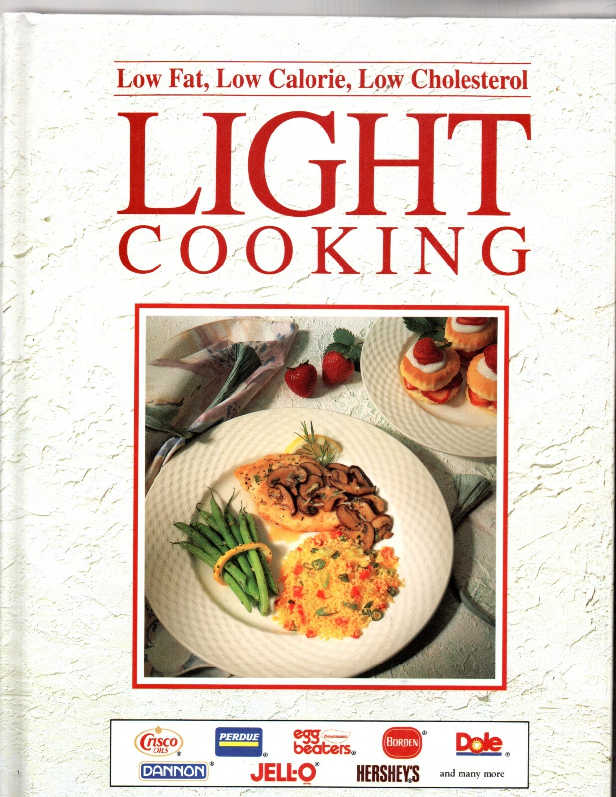 Low Fat, Low Calorie, Low Cholesterol Light Cooking (1994, Hardcover) 608 pages