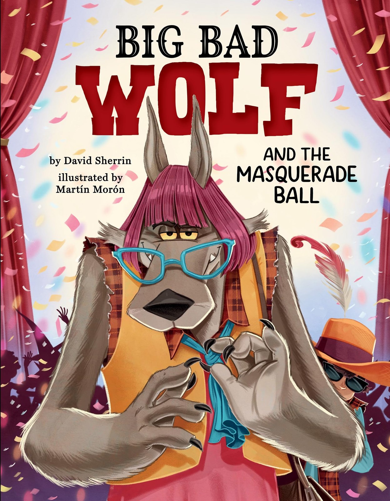 Big Bad Wolf and the Masquerade Ball (The Big Bad Wolf Diaries, 3)