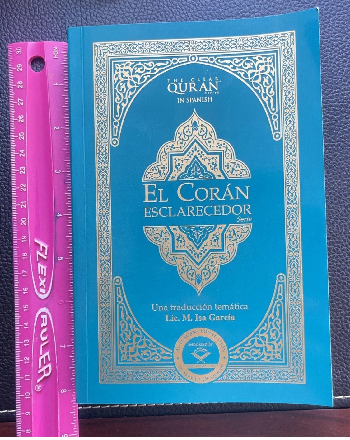 El Coran Esclarecedor The Clear Quran In Spanish by Issa Garcia Brand New