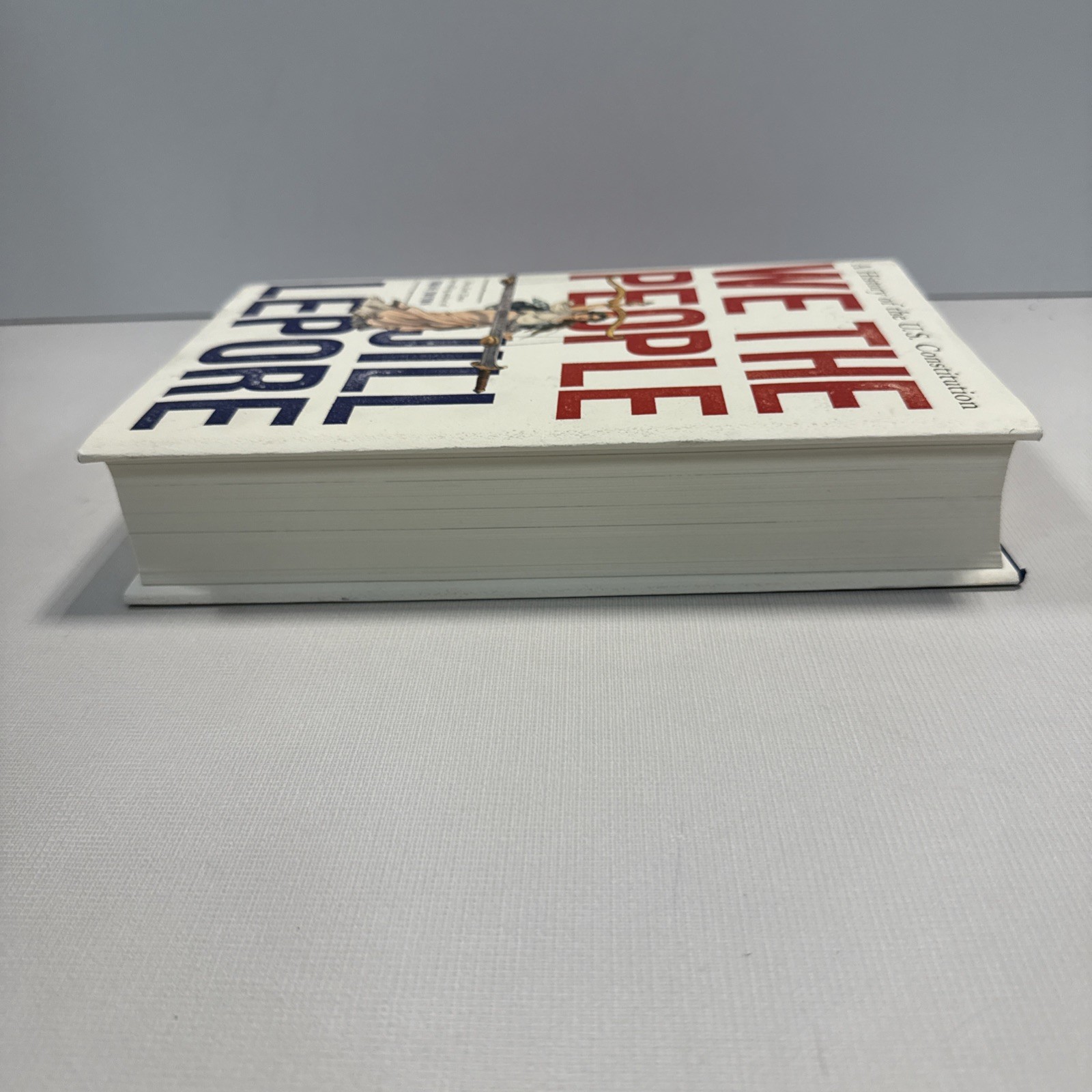 We the People: A History of the U.S. Constitution; Jill Lepore