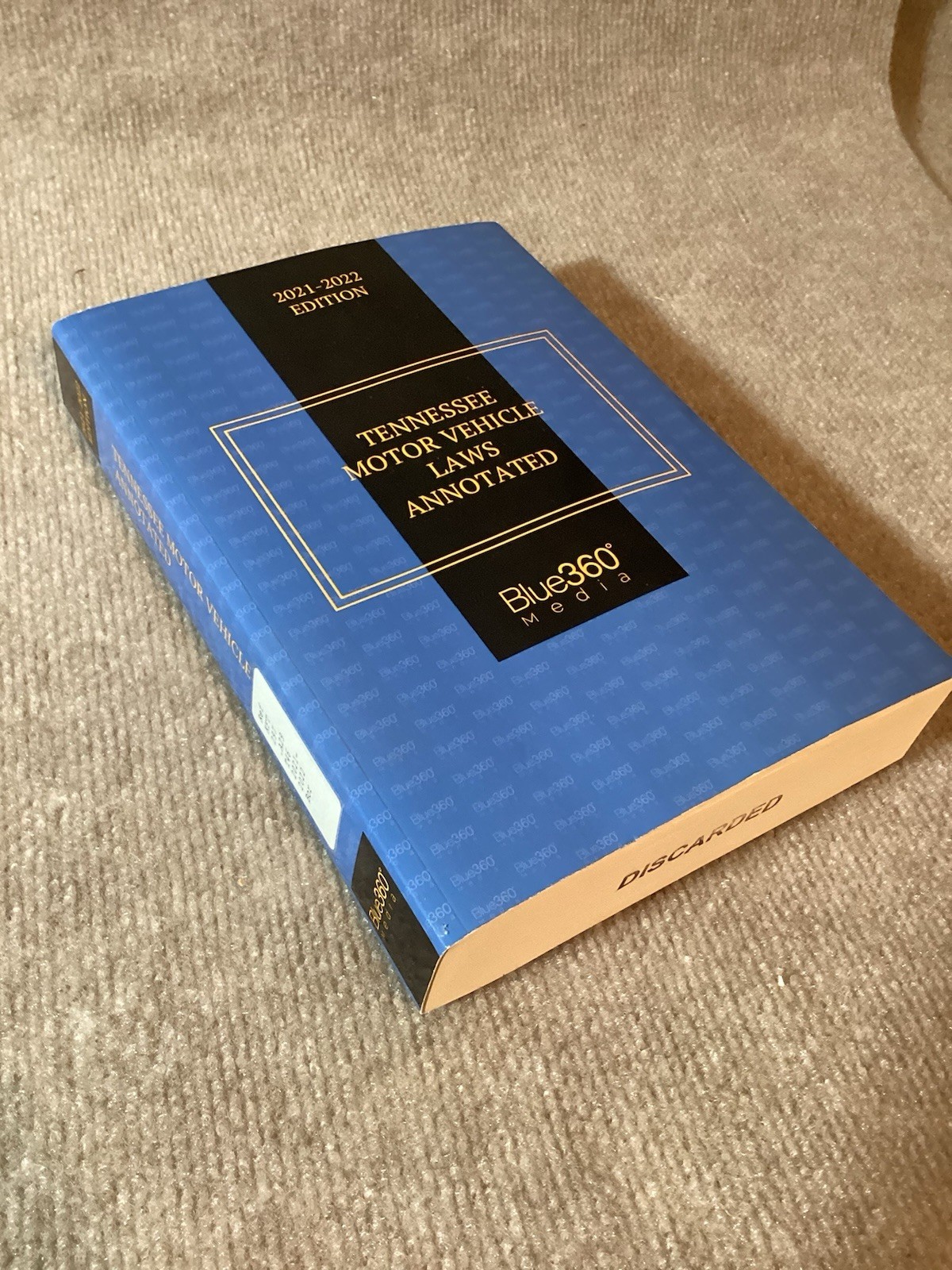 Tennessee Motor Vehicle Laws Annotated: 2021-22 Edition Blue360 Media