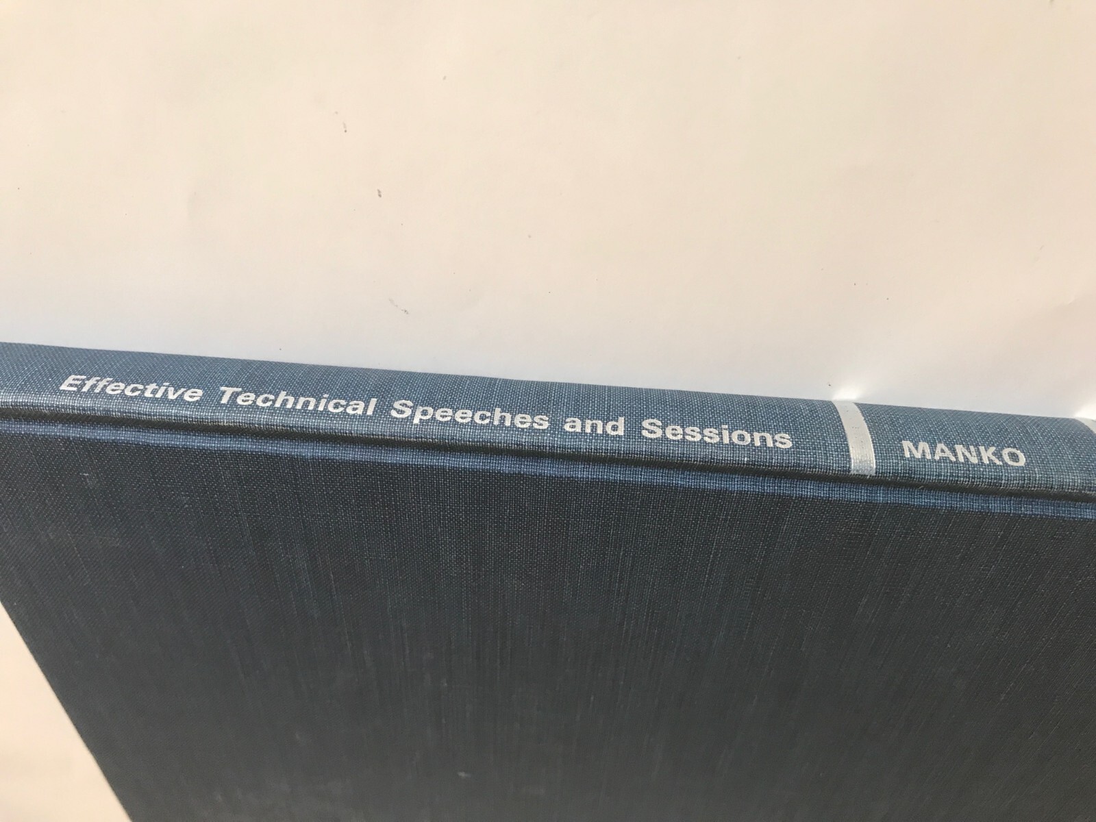 Effective Technical Speeches and Sessions by Howard H. Manko, 174 pages Hardcove