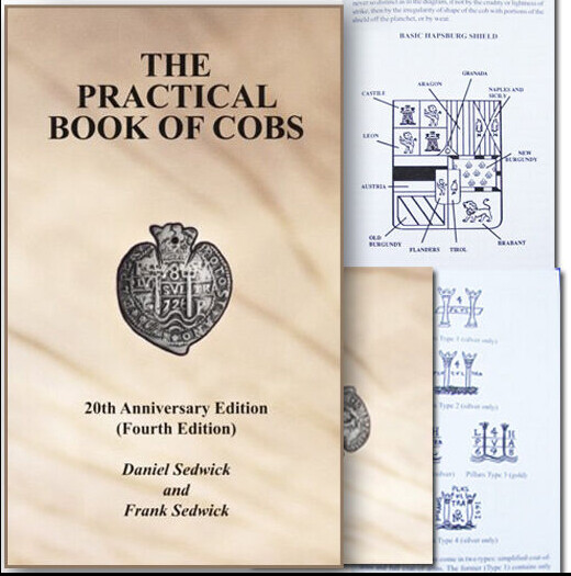 Sedwick’s Practical Book of Cobs Spanish Colonial Coins & Shipwreck Reference