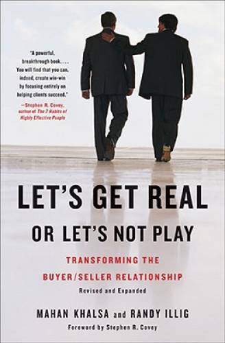 Let’s Get Real or Let’s Not Play: Transforming the Buyer/Seller Relat – GOOD