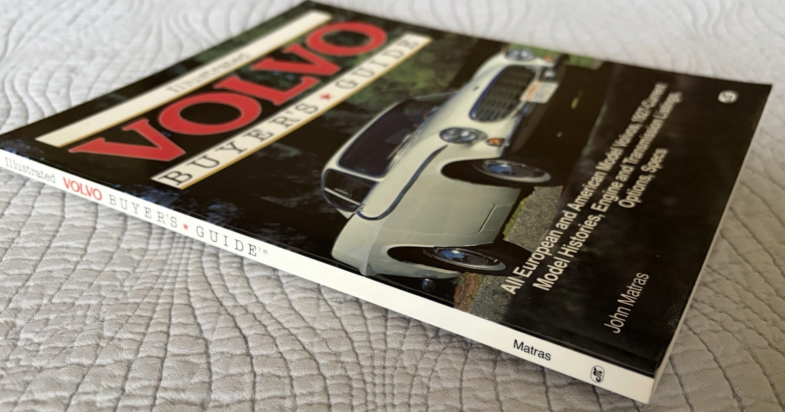 Illustrated Volvo Buyer’s Guide: All European and American Model Volvos, Matras