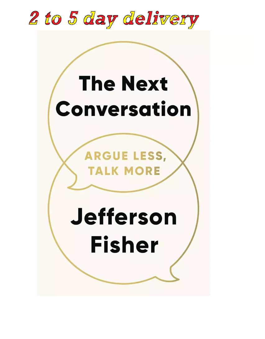 THE Next Conversation: Argue Less, Talk More by Jefferson Fisher USA ITEM