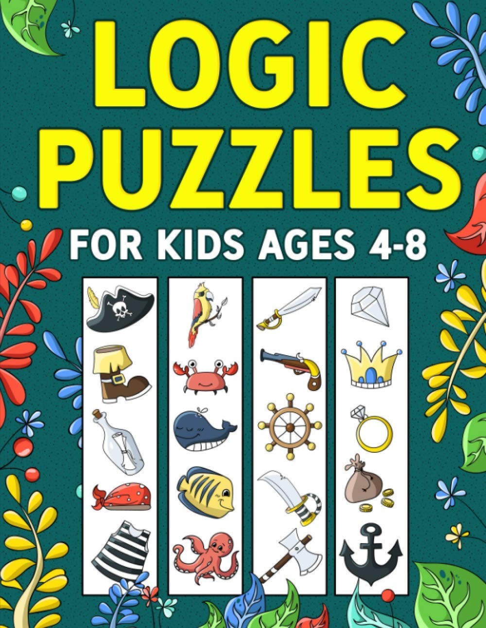 Logic Puzzles for Kids Ages 4-8: A Fun Educational Workbook To Practice Crit…