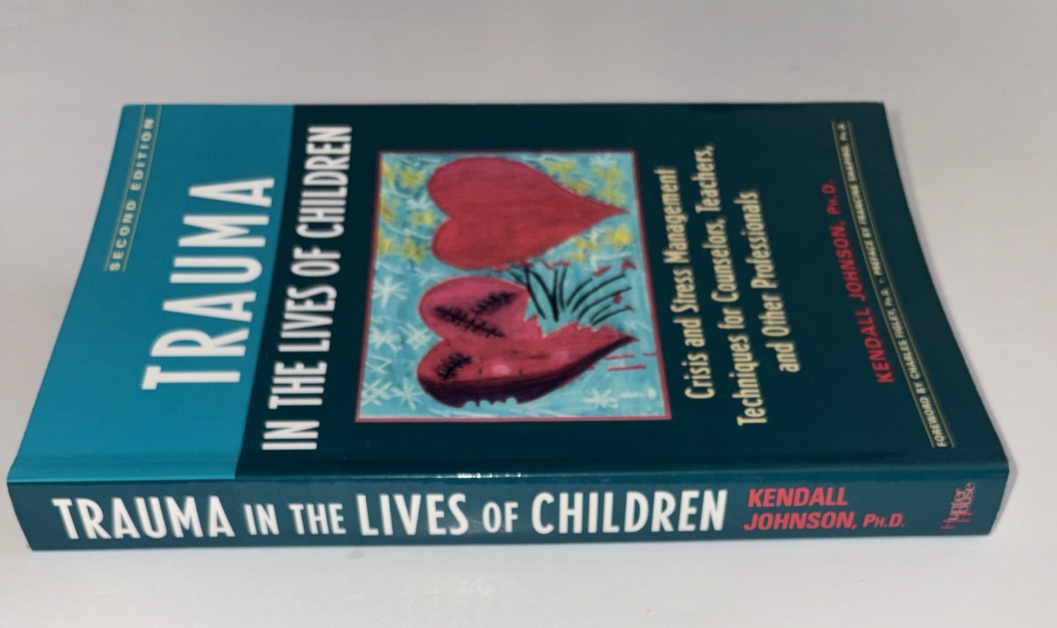 Trauma in the Lives of Children By Kendall Johnson, PhD
