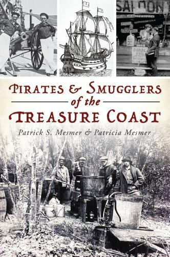 Pirates & Smugglers of the Treasure Coast, Florida, Paperback