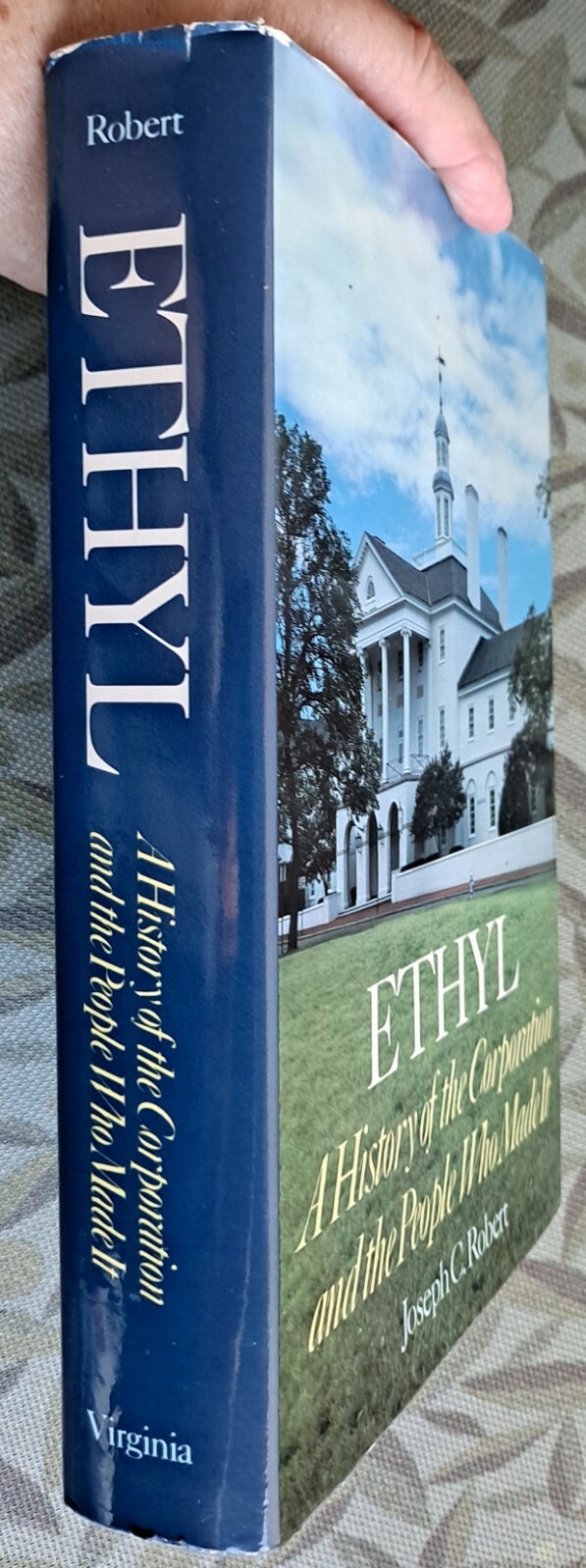 Ethyl by Joseph C. Robert, 1983, Hardcover with Dust Jacket, 448 pages
