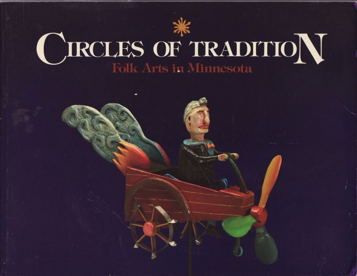 Circles of Tradition: Folk Arts in Minnesota Moore, Willard