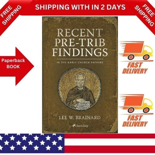 Recent Pre-Trib Findings in the Early Church Fathers