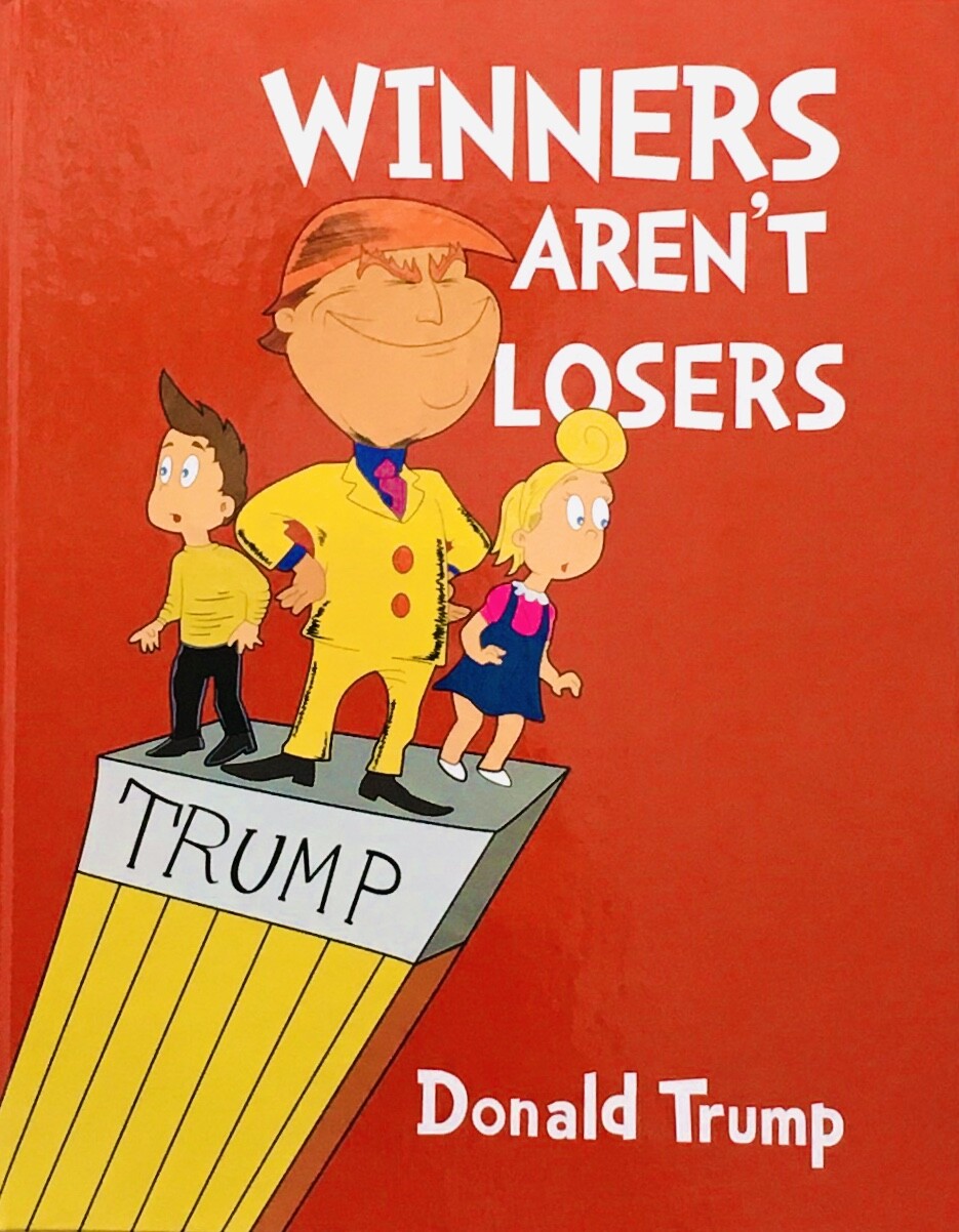 Wow! Hard Cover 11″ x 8.5″ -1 Winners Aren’t Losers Donald Trump Children’s Book